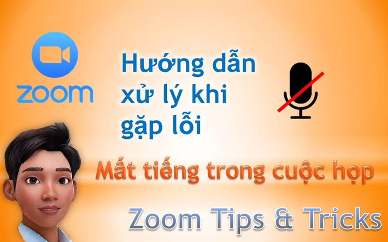 zoom, zoom meeting, zoom cloud meetings, học tập trực tuyến, họp trực tuyến, zoom error, zoom tips, zoom tricks, lỗi trên zoom hay gặp, lỗi mất tiếng, lỗi micro, micro error