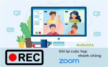 zoom, zoom meeting, zoom cloud meetings, học tập trực tuyến, họp trực tuyến, record trong zoom, ghi lại cuộc họp