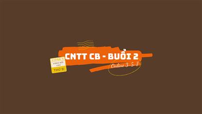 Luyện cấp tốc Chuẩn CNTT CB 18 tiết - Buổi 2, luyen cap toc chuan cntt cb 18 tiet buoi 2